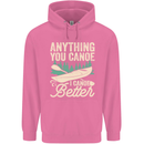I Canoe Better Funny Canoeing Kayaking Kayak Mens 80% Cotton Hoodie Azelea