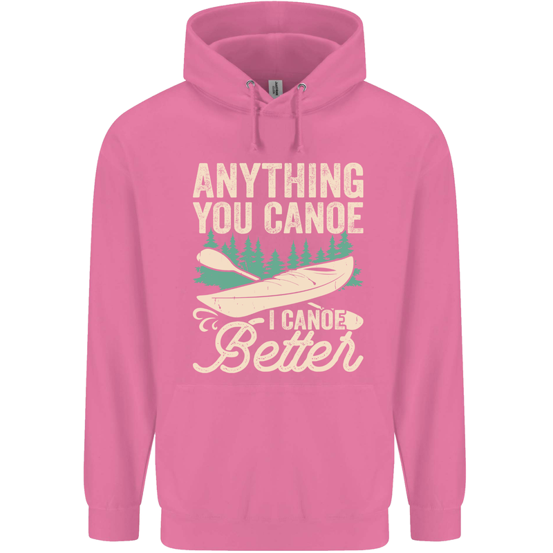 I Canoe Better Funny Canoeing Kayaking Kayak Mens 80% Cotton Hoodie Azelea
