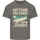 I Canoe Better Funny Canoeing Kayaking Kayak Mens Cotton T-Shirt Tee Top Charcoal