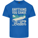 I Canoe Better Funny Canoeing Kayaking Kayak Mens Cotton T-Shirt Tee Top Royal Blue
