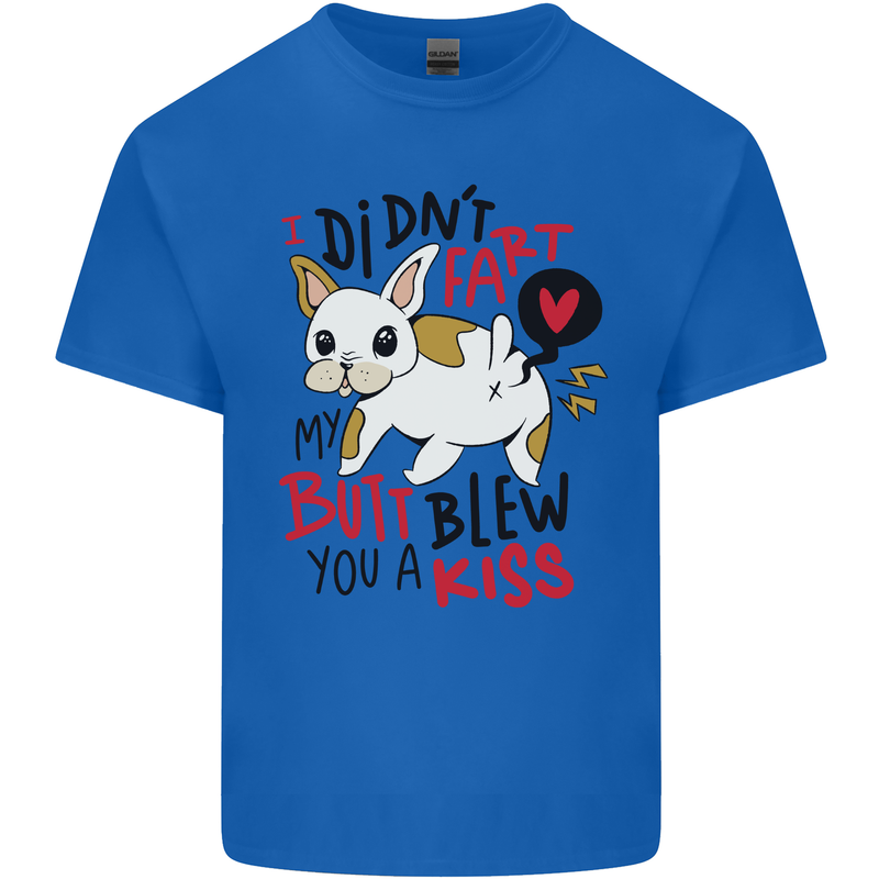 I Didn't Fart My Butt Blew You a Kiss Funny Dog Mens Cotton T-Shirt Tee Top Royal Blue