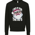 I Do It for the HO's Funny Christmas Santa Xmas Kids Sweatshirt Jumper Black