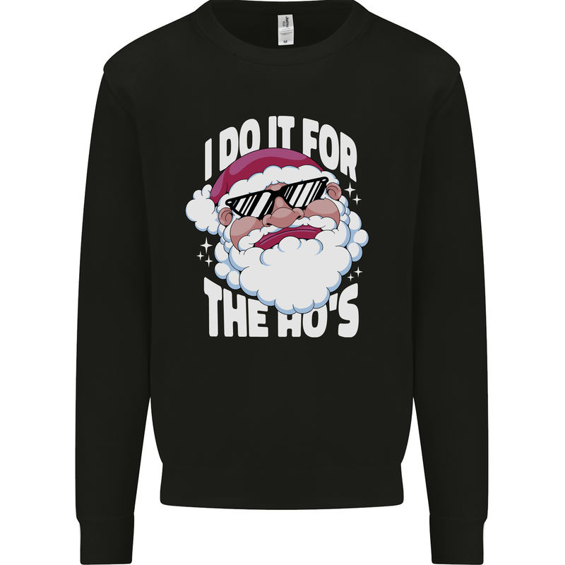 I Do It for the HO's Funny Christmas Santa Xmas Kids Sweatshirt Jumper Black