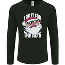 I Do It for the HO's Funny Christmas Santa Xmas Mens Long Sleeve T-Shirt Black