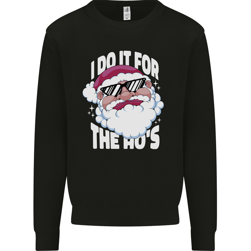 I Do It for the HO's Funny Christmas Santa Xmas Mens Sweatshirt Jumper Black