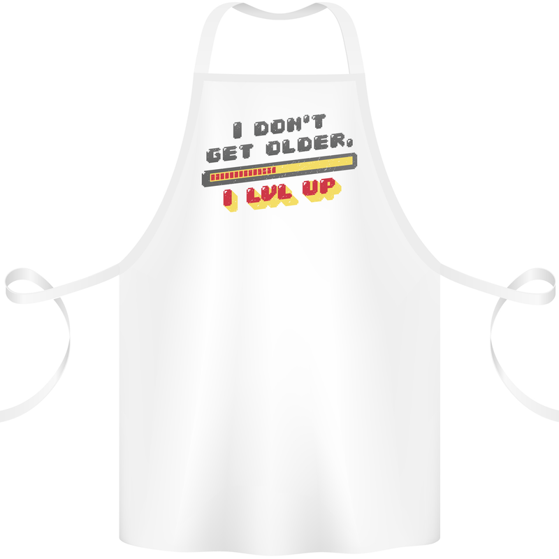 I Don't Get Older Funny Gaming Gamer Birthday Cotton Apron 100% Organic White