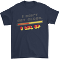 I Don't Get Older Funny Gaming Gamer Birthday Mens T-Shirt 100% Cotton Navy Blue