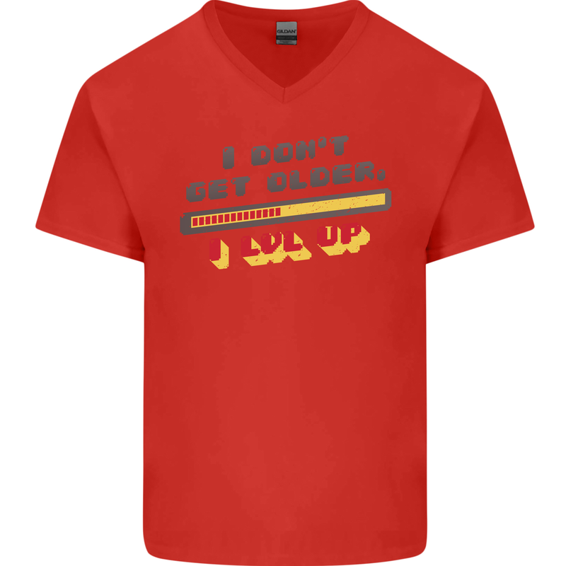 I Don't Get Older Funny Gaming Gamer Birthday Mens V-Neck Cotton T-Shirt Red