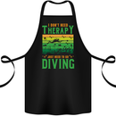 I Don't Need Therapy Funny Scuba Diving Diver Cotton Apron 100% Organic Black