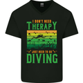 I Don't Need Therapy Funny Scuba Diving Diver Mens V-Neck Cotton T-Shirt Black