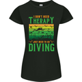I Don't Need Therapy Funny Scuba Diving Diver Womens Petite Cut T-Shirt Black