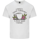 I Don't Need Therapy Just Coffee Funny Mens Cotton T-Shirt Tee Top White