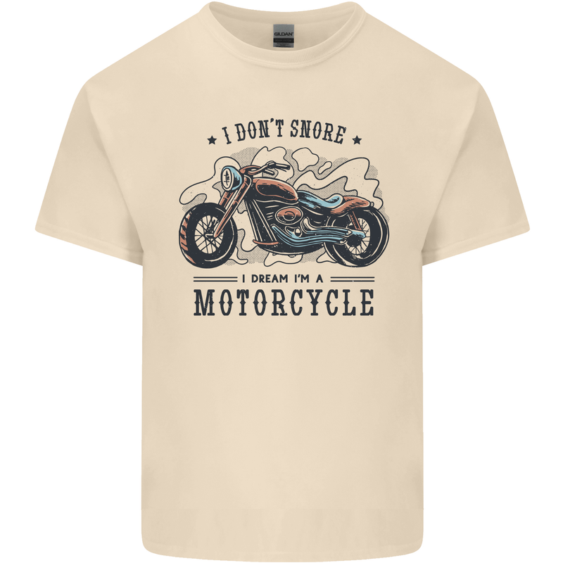 I Don't Snore I Dream I'm a Motorcycle Biker Funny Mens Cotton T-Shirt Tee Top Natural
