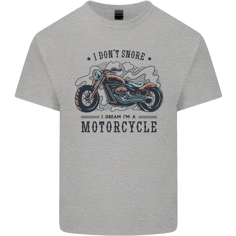 I Don't Snore I Dream I'm a Motorcycle Biker Funny Mens Cotton T-Shirt Tee Top Sports Grey