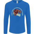 I Dont Crash Funny Motocross Biker Xmoto Mens Long Sleeve T-Shirt Royal Blue