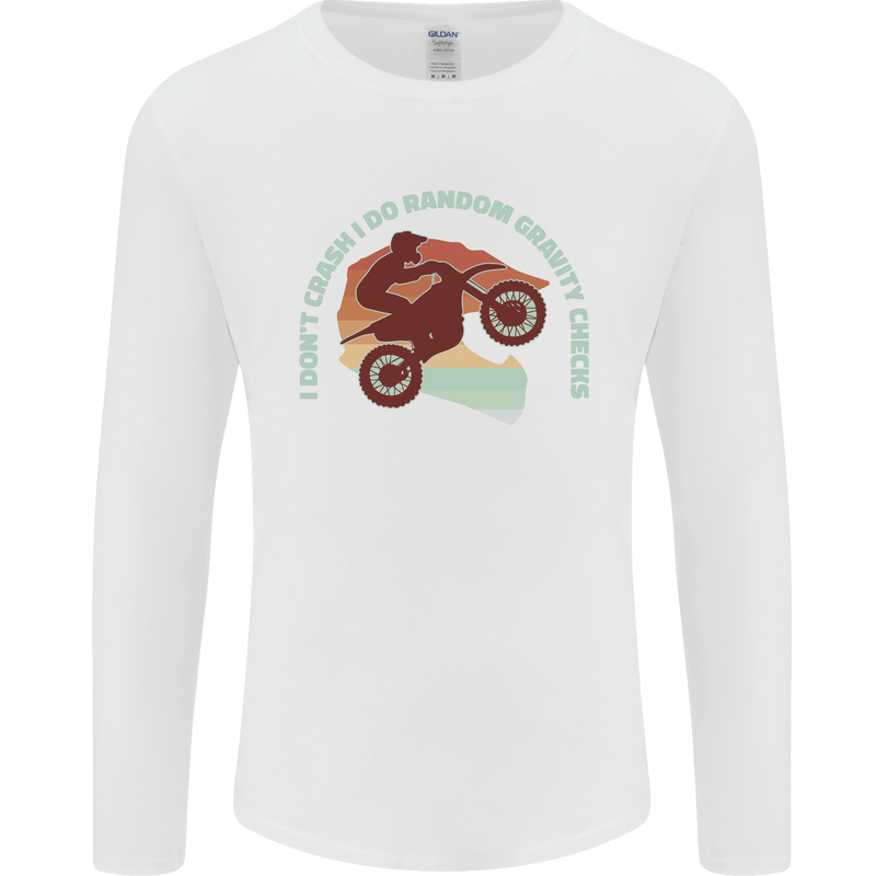 I Dont Crash Funny Motocross Biker Xmoto Mens Long Sleeve T-Shirt White