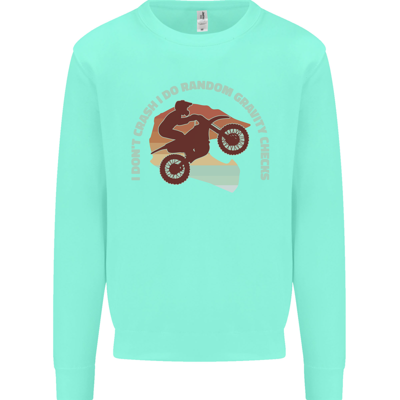 I Dont Crash Funny Motocross Biker Xmoto Mens Sweatshirt Jumper Peppermint
