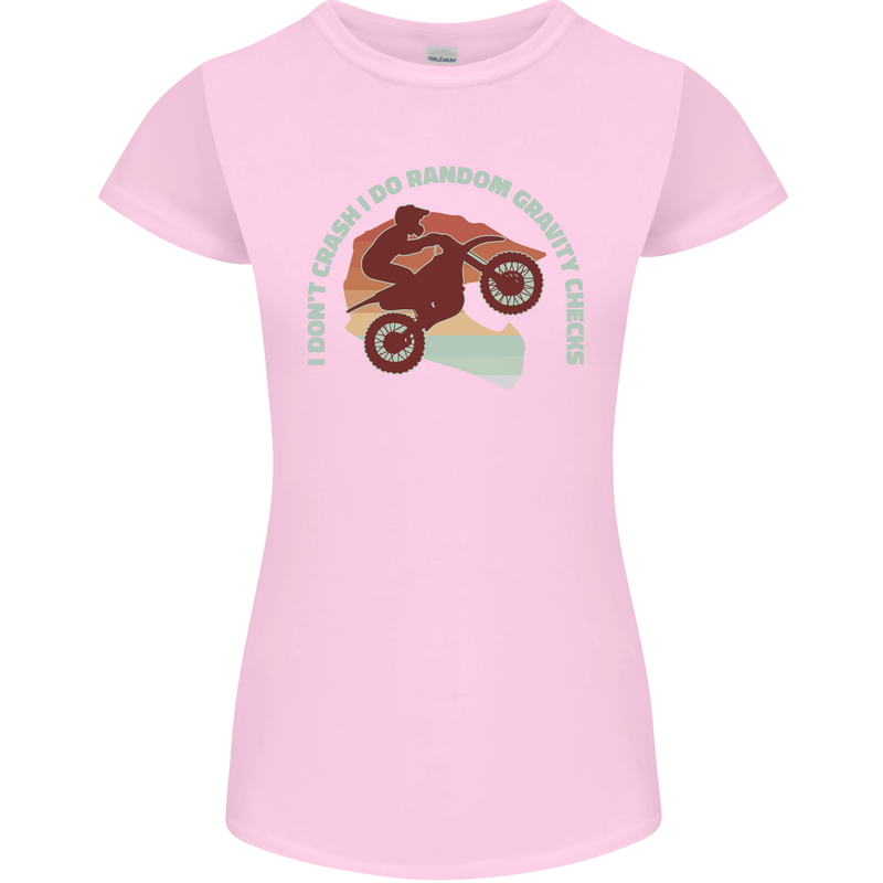 I Dont Crash Funny Motocross Biker Xmoto Womens Petite Cut T-Shirt Light Pink