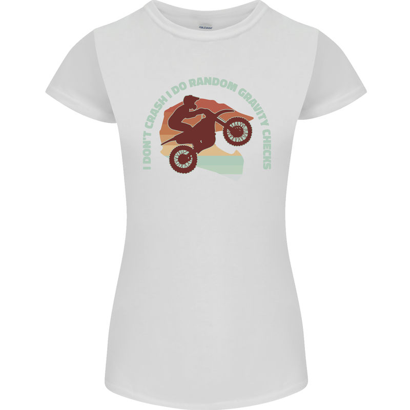 I Dont Crash Funny Motocross Biker Xmoto Womens Petite Cut T-Shirt White