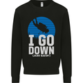 I Go Down Funny Scuba Diving Diver Dive Mens Sweatshirt Jumper Black