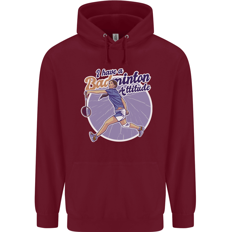 I Have a Badminton Attitude Childrens Kids Hoodie Maroon
