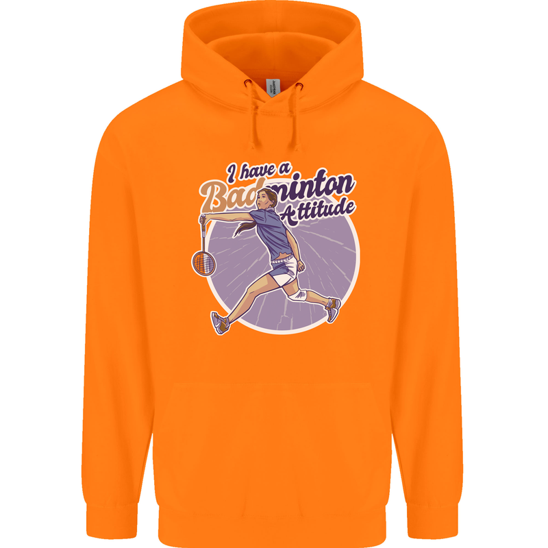 I Have a Badminton Attitude Childrens Kids Hoodie Orange