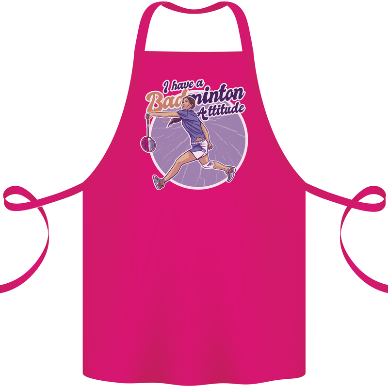 I Have a Badminton Attitude Cotton Apron 100% Organic Pink