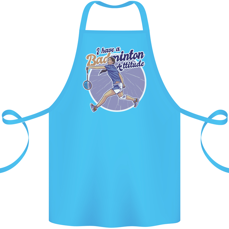 I Have a Badminton Attitude Cotton Apron 100% Organic Turquoise