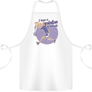 I Have a Badminton Attitude Cotton Apron 100% Organic White