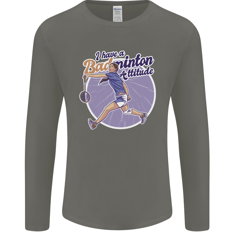 I Have a Badminton Attitude Funny Mens Long Sleeve T-Shirt Charcoal