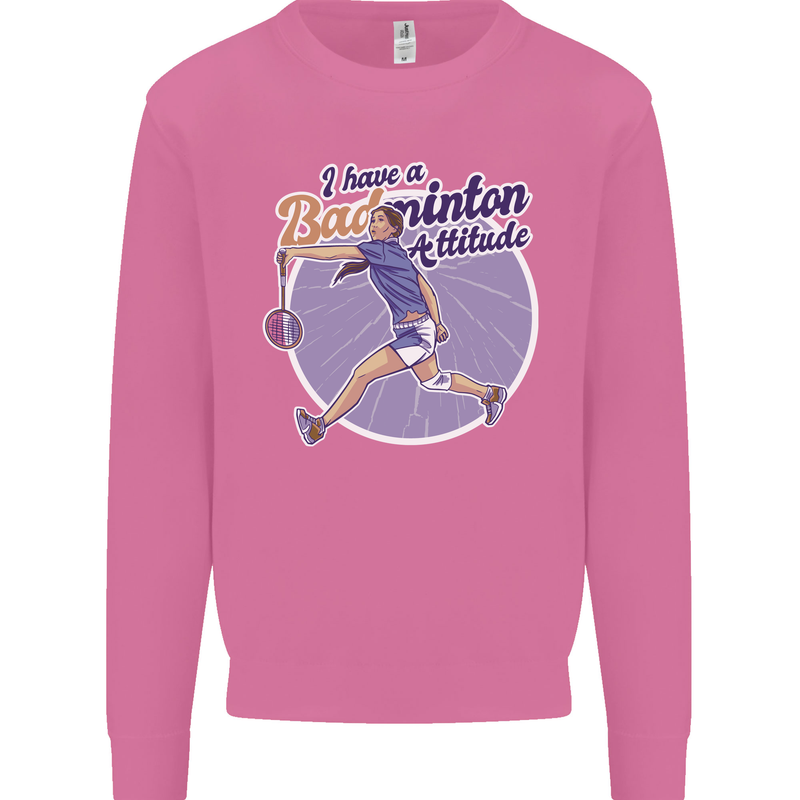 I Have a Badminton Attitude Funny Mens Sweatshirt Jumper Azalea