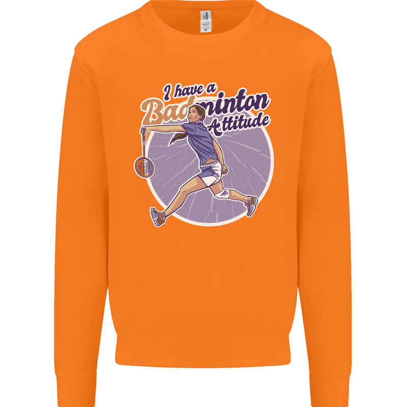I Have a Badminton Attitude Funny Mens Sweatshirt Jumper Orange