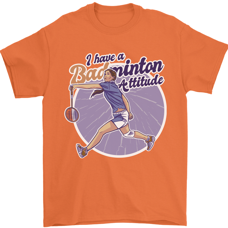 I Have a Badminton Attitude Funny Mens T-Shirt 100% Cotton Orange