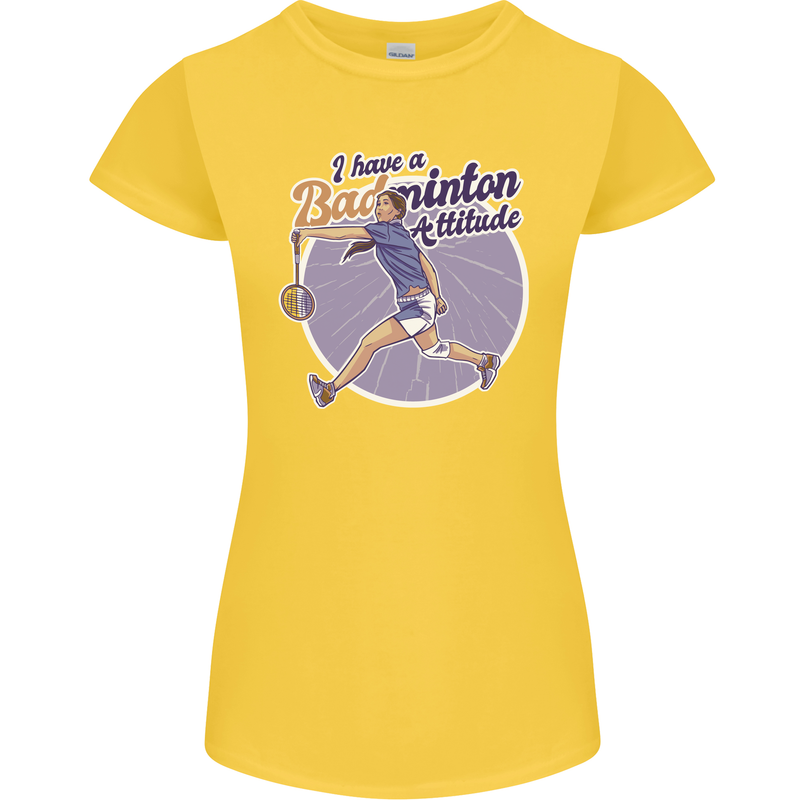 I Have a Badminton Attitude Funny Womens Petite Cut T-Shirt Yellow
