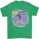 I Have a Badminton Attitude Mens T-Shirt 100% Cotton Irish Green