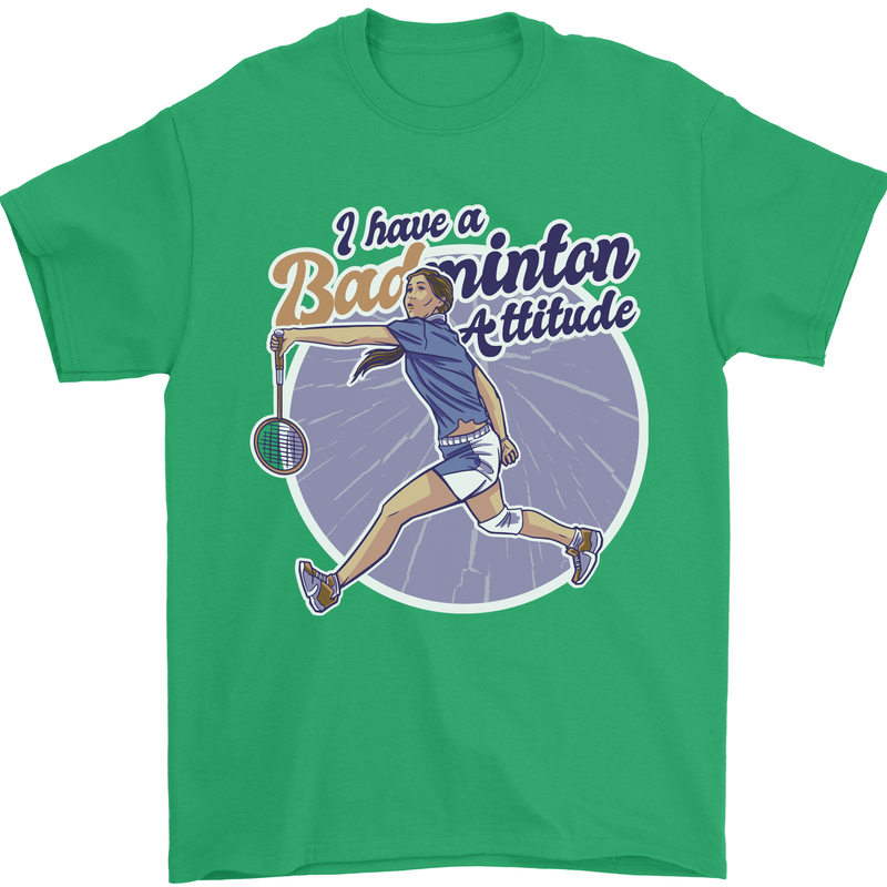 I Have a Badminton Attitude Mens T-Shirt 100% Cotton Irish Green