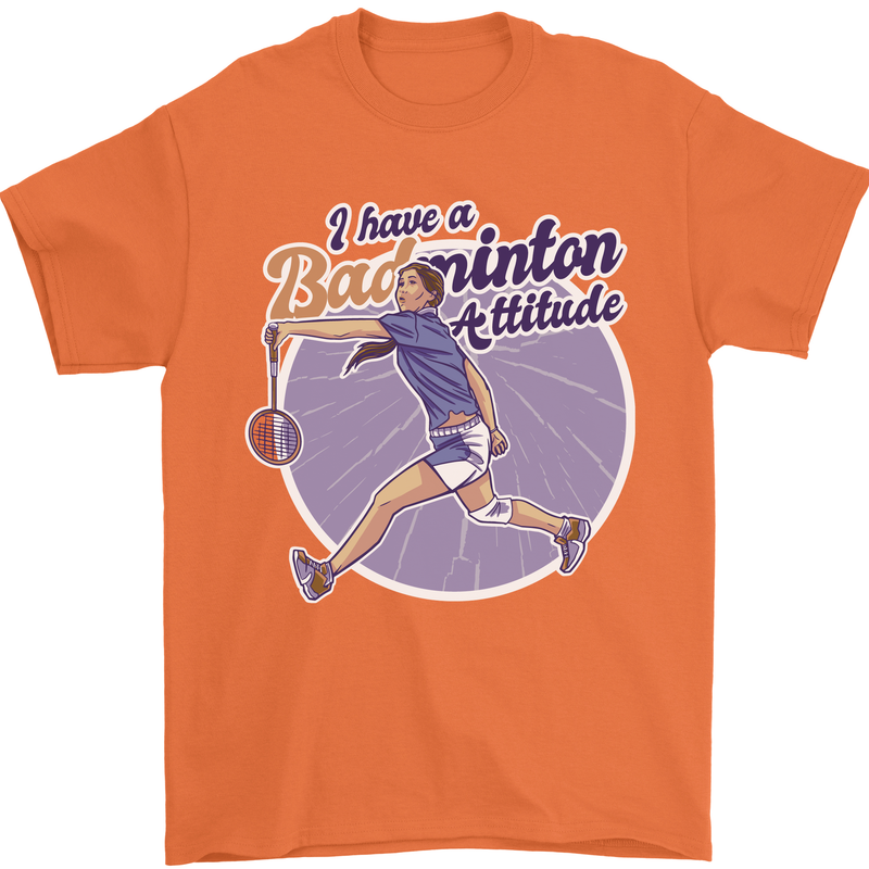 I Have a Badminton Attitude Mens T-Shirt 100% Cotton Orange