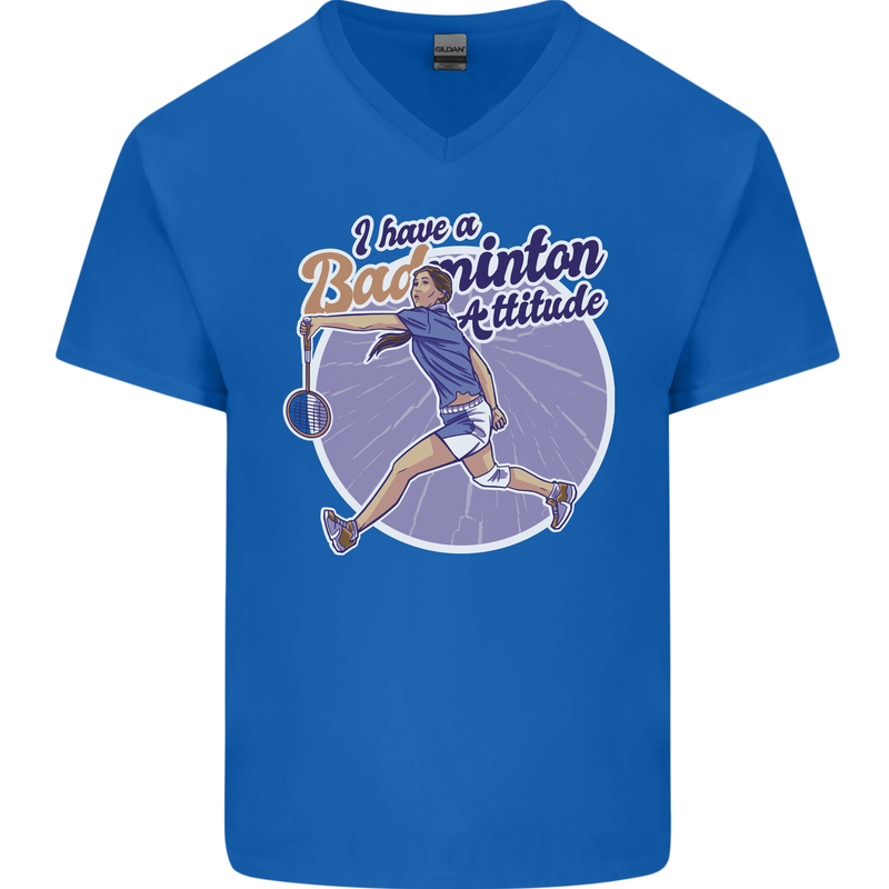 I Have a Badminton Attitude Mens V-Neck Cotton T-Shirt Royal Blue