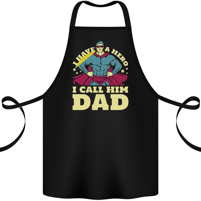 I Have a Hero I Call Him Dad Funny Fathers Day Cotton Apron 100% Organic Black