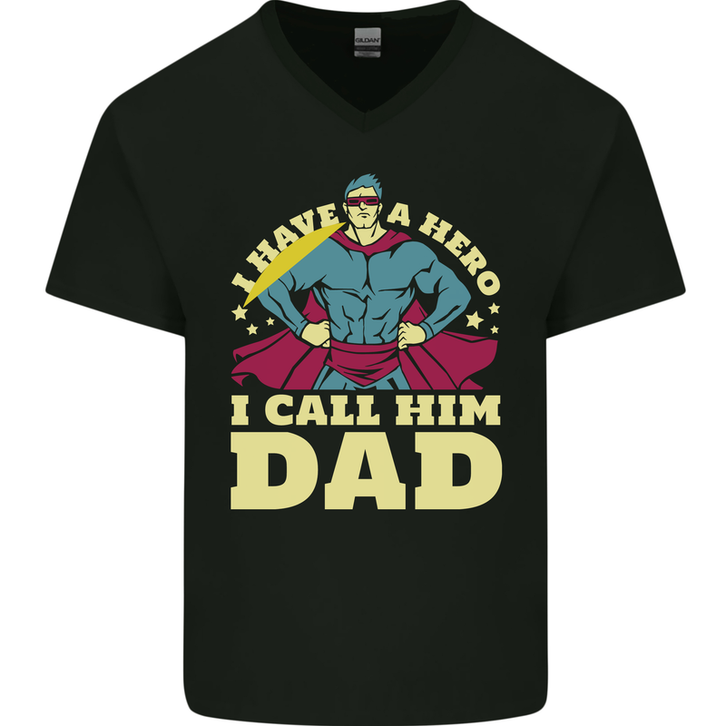 I Have a Hero I Call Him Dad Funny Fathers Day Mens V-Neck Cotton T-Shirt Black