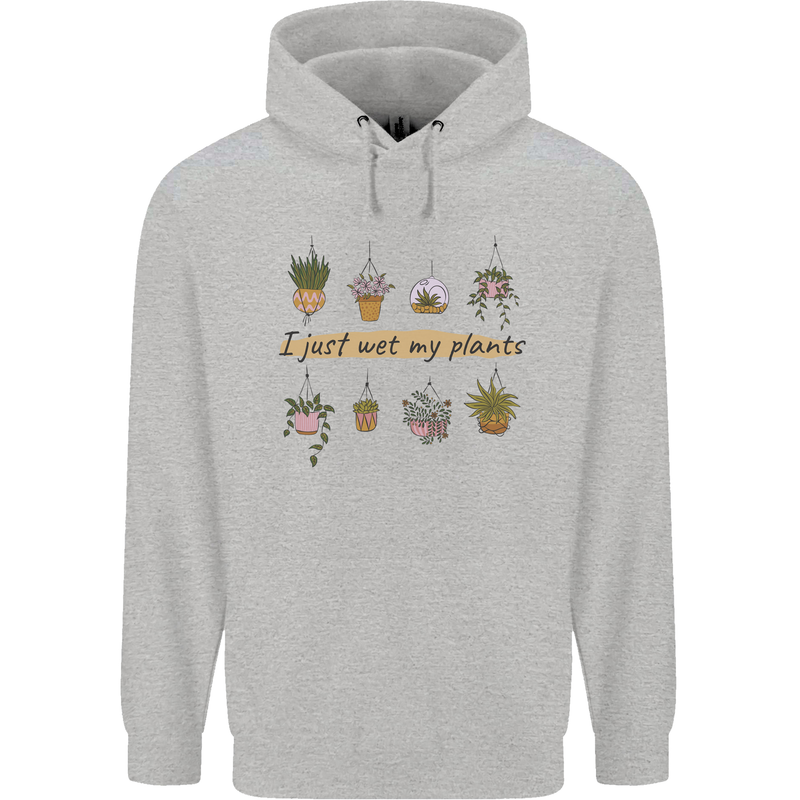 I Just Wet My Plants Funny Gardening House Mens 80% Cotton Hoodie Sports Grey