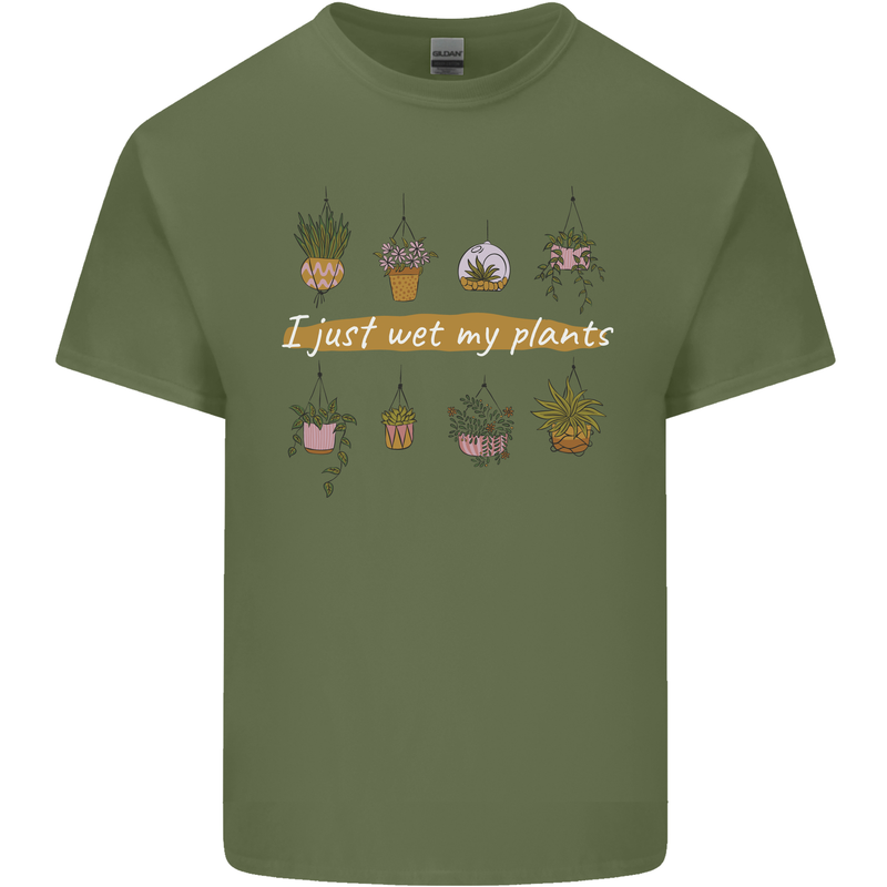 I Just Wet My Plants House Funny Gardening Mens Cotton T-Shirt Tee Top Military Green