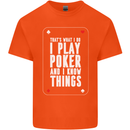 I Know Things and I Play Poker Funny Kids T-Shirt Childrens Orange