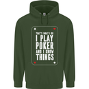 I Know Things and I Play Poker Funny Mens 80% Cotton Hoodie Forest Green