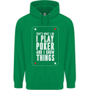 I Know Things and I Play Poker Funny Mens 80% Cotton Hoodie Irish Green