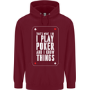 I Know Things and I Play Poker Funny Mens 80% Cotton Hoodie Maroon