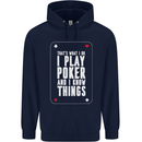I Know Things and I Play Poker Funny Mens 80% Cotton Hoodie Navy Blue
