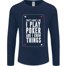 I Know Things and I Play Poker Funny Mens Long Sleeve T-Shirt Navy Blue