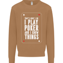 I Know Things and I Play Poker Funny Mens Sweatshirt Jumper Caramel Latte