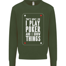 I Know Things and I Play Poker Funny Mens Sweatshirt Jumper Forest Green